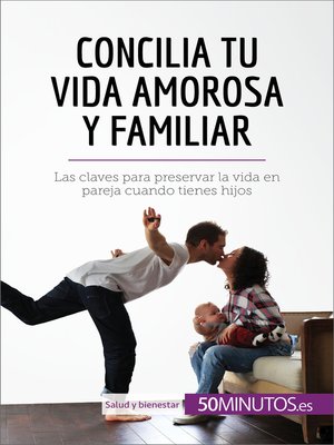 cover image of Concilia tu vida amorosa y familiar